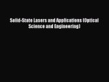 Read Solid-State Lasers and Applications (Optical Science and Engineering) Ebook Free