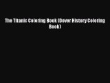 Download The Titanic Coloring Book (Dover History Coloring Book) Free Books