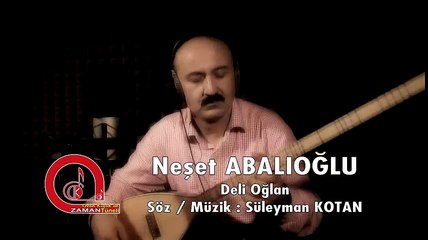 Neşet Abalıoğlu Deli Oğlan
