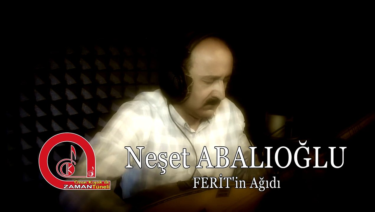 Neşet Abalıoğlu Ferit'in Ağıdı
