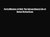 [PDF] Forty Minutes of Hell: The Extraordinary Life of Nolan Richardson [Download] Online