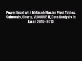 Read Power Excel with MrExcel: Master Pivot Tables Subtotals Charts VLOOKUP IF Data Analysis