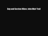 [Download PDF] Day and Section Hikes: John Muir Trail  Full eBook