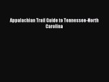 [Download PDF] Appalachian Trail Guide to Tennessee-North Carolina  Full eBook
