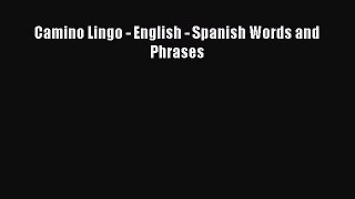 [Download PDF] Camino Lingo - English - Spanish Words and Phrases Read Online