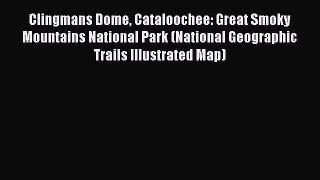[Download PDF] Clingmans Dome Cataloochee: Great Smoky Mountains National Park (National Geographic
