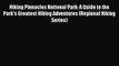 [Download PDF] Hiking Pinnacles National Park: A Guide to the Park's Greatest Hiking Adventures