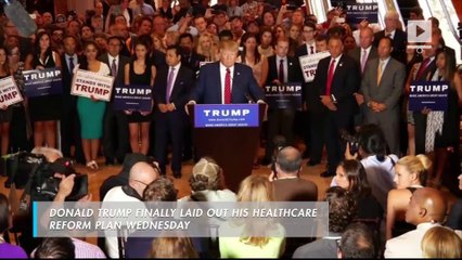 Donald Trump Releases Healthcare Reform Plan