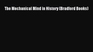 Download The Mechanical Mind in History (Bradford Books) PDF Online