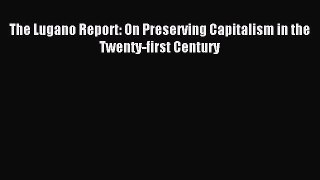 Download The Lugano Report: On Preserving Capitalism in the Twenty-first Century PDF Free