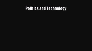Read Politics and Technology PDF Free