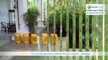 The Old Phuket Karon Beach Resort 4-, Пхукет, Таиланд
