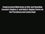 Read Congressional Abdication on War and Spending (Joseph V. Hughes Jr. and Holly O. Hughes