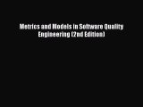 Download Metrics and Models in Software Quality Engineering (2nd Edition) PDF Online