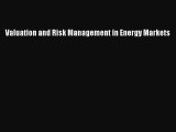 Read Valuation and Risk Management in Energy Markets Ebook Online