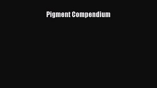 Download Pigment Compendium Ebook Online
