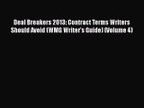 Read Deal Breakers 2013: Contract Terms Writers Should Avoid (WMG Writer's Guide) (Volume 4)
