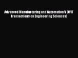 Download Advanced Manufacturing and Automation V (WIT Transactions on Engineering Sciences)