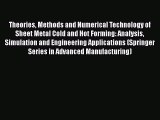 Read Theories Methods and Numerical Technology of Sheet Metal Cold and Hot Forming: Analysis