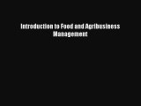 Read Introduction to Food and Agribusiness Management Ebook Free