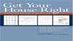 Read Get Your House Right  Architectural Elements to Use   Avoid Ebook pdf download