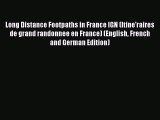 Read Long Distance Footpaths in France IGN (Itine'raires de grand randonnee en France) (English