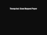 Download Thongchai: Siam Mapped Paper Ebook Free