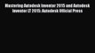 Read Mastering Autodesk Inventor 2015 and Autodesk Inventor LT 2015: Autodesk Official Press