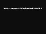 Read Design Integration Using Autodesk Revit 2016 Ebook Online