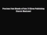 Download Precious Fate [Hands of Fate 2] (Siren Publishing Classic ManLove)  Read Online