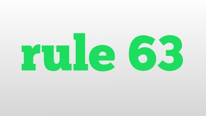 rule 63 meaning and pronunciation