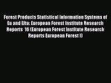 Read Forest Products Statistical Information Systems of Eu and Efta: European Forest Institute