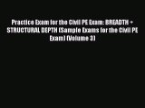Read Practice Exam for the Civil PE Exam: BREADTH   STRUCTURAL DEPTH (Sample Exams for the