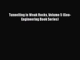 Download Tunnelling in Weak Rocks Volume 5 (Geo-Engineering Book Series) Ebook Online