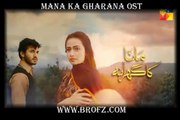 Mana ka Gharana OST Full Title Song HQ