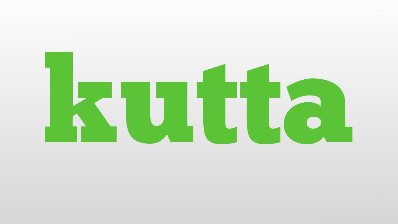 kutta meaning and pronunciation