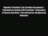 Download Dynamic Freedoms: Our Freedom Documents / Communism: Enemy of All Freedoms / Separation