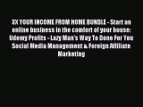 Read 3X YOUR INCOME FROM HOME BUNDLE - Start an online business in the comfort of your house: