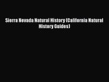 PDF Download Sierra Nevada Natural History (California Natural History Guides) Read Online