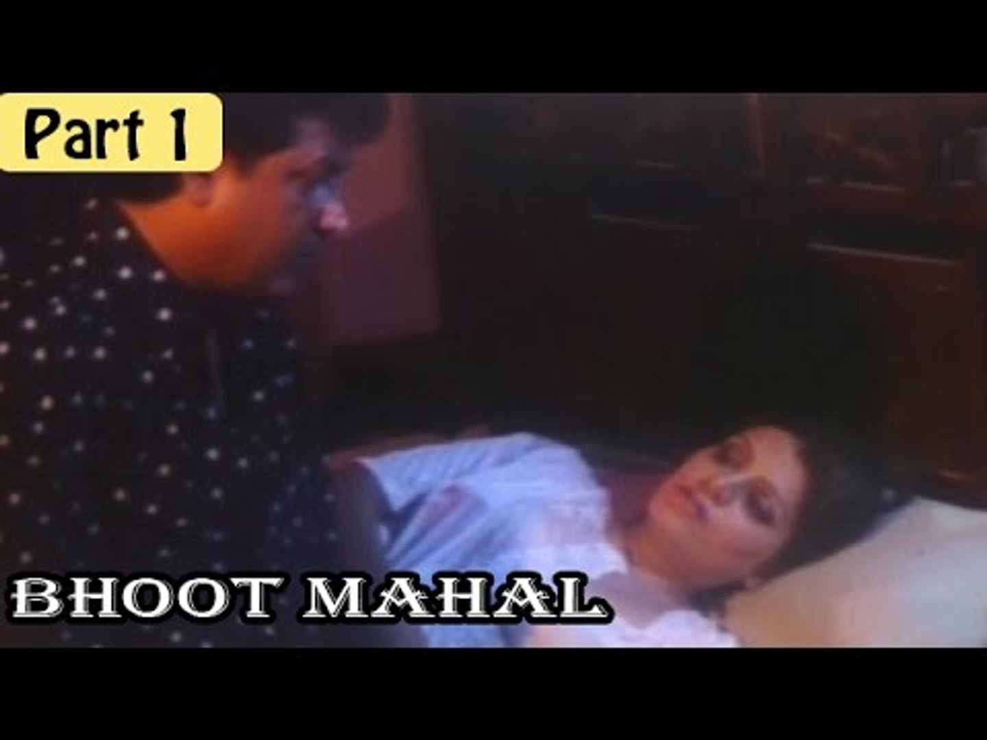 Bhoot Mahal Hindi Movie | Satnam Kaur, Kashish Khurana, Karishma | Part 1/8  [HD] - video Dailymotion