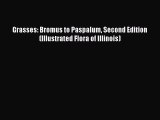 PDF Download Grasses: Bromus to Paspalum Second Edition (Illustrated Flora of Illinois) Download