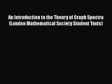 PDF Download An Introduction to the Theory of Graph Spectra (London Mathematical Society Student