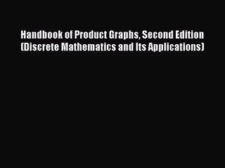 PDF Download Handbook of Product Graphs Second Edition (Discrete Mathematics and Its Applications)