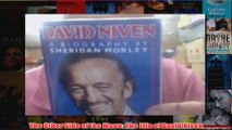 The Other Side of the Moon The Life of David Niven