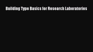 [PDF Download] Building Type Basics for Research Laboratories [Read] Online