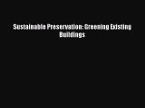 [PDF Download] Sustainable Preservation: Greening Existing Buildings [PDF] Full Ebook