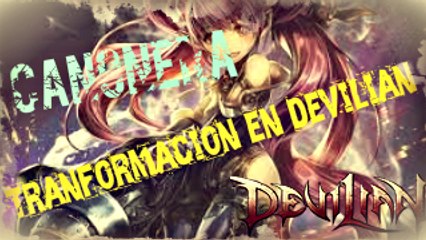 Devilian Primeras Misiones Cañonera Transformacion en Devilian