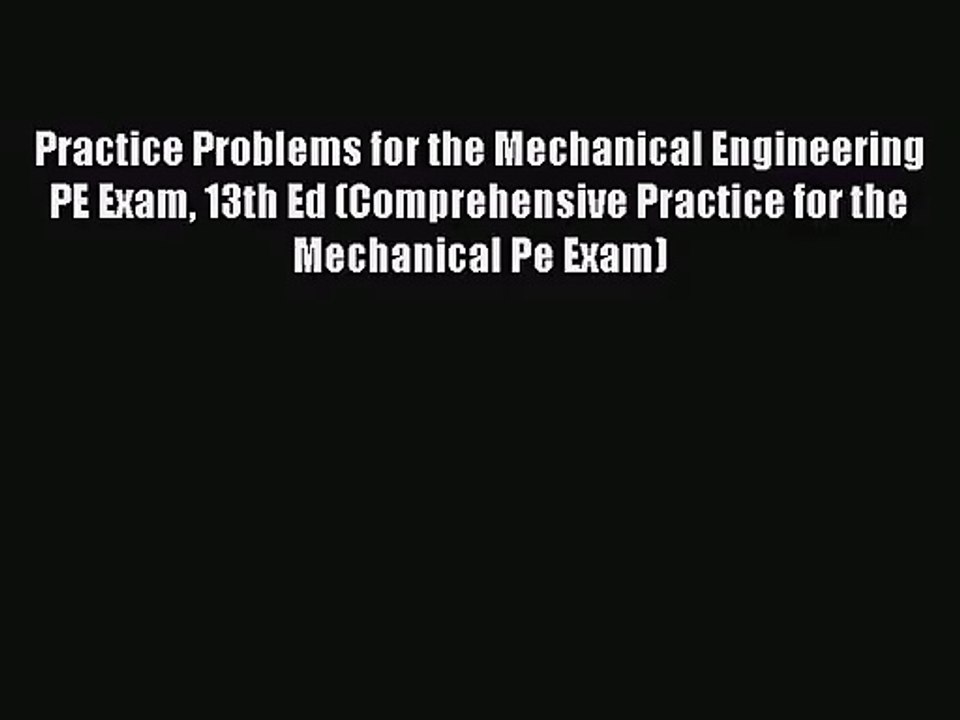 [PDF Download] Practice Problems for the Mechanical Engineering PE Exam 13th Ed (Comprehensive