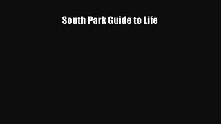 Read South Park Guide to Life Ebook Free