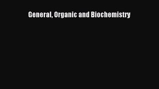 [PDF Download] General Organic and Biochemistry [Read] Online